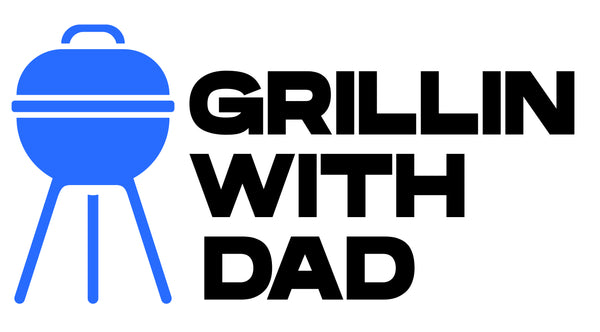 Grillin With Dad